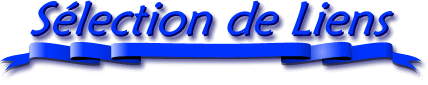 Quelques Liens Importants